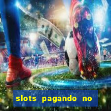 slots pagando no cadastro saque free 2024